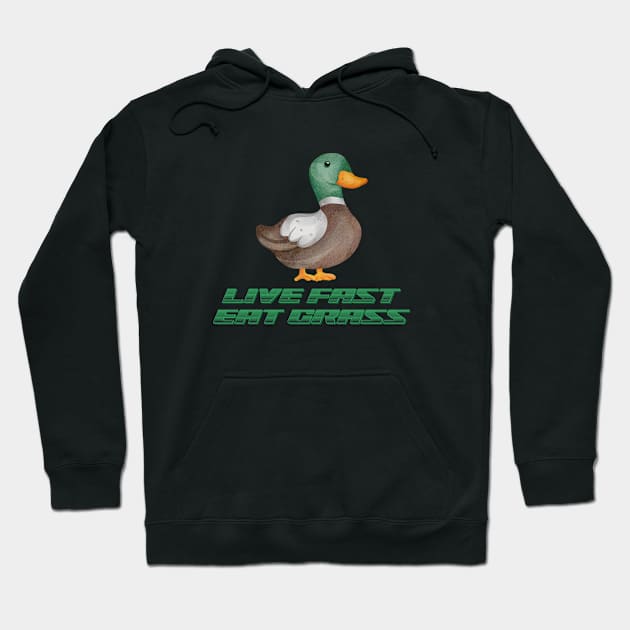 Live Fast Eat Grass. Hoodie by DucksInPublic